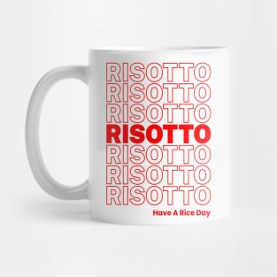 Risotto Rice Funny Italian Food Lover Foodie Meme Thank You Have A Nice Day Mug